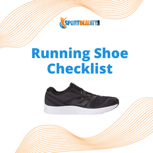 Running Shoe Checklist