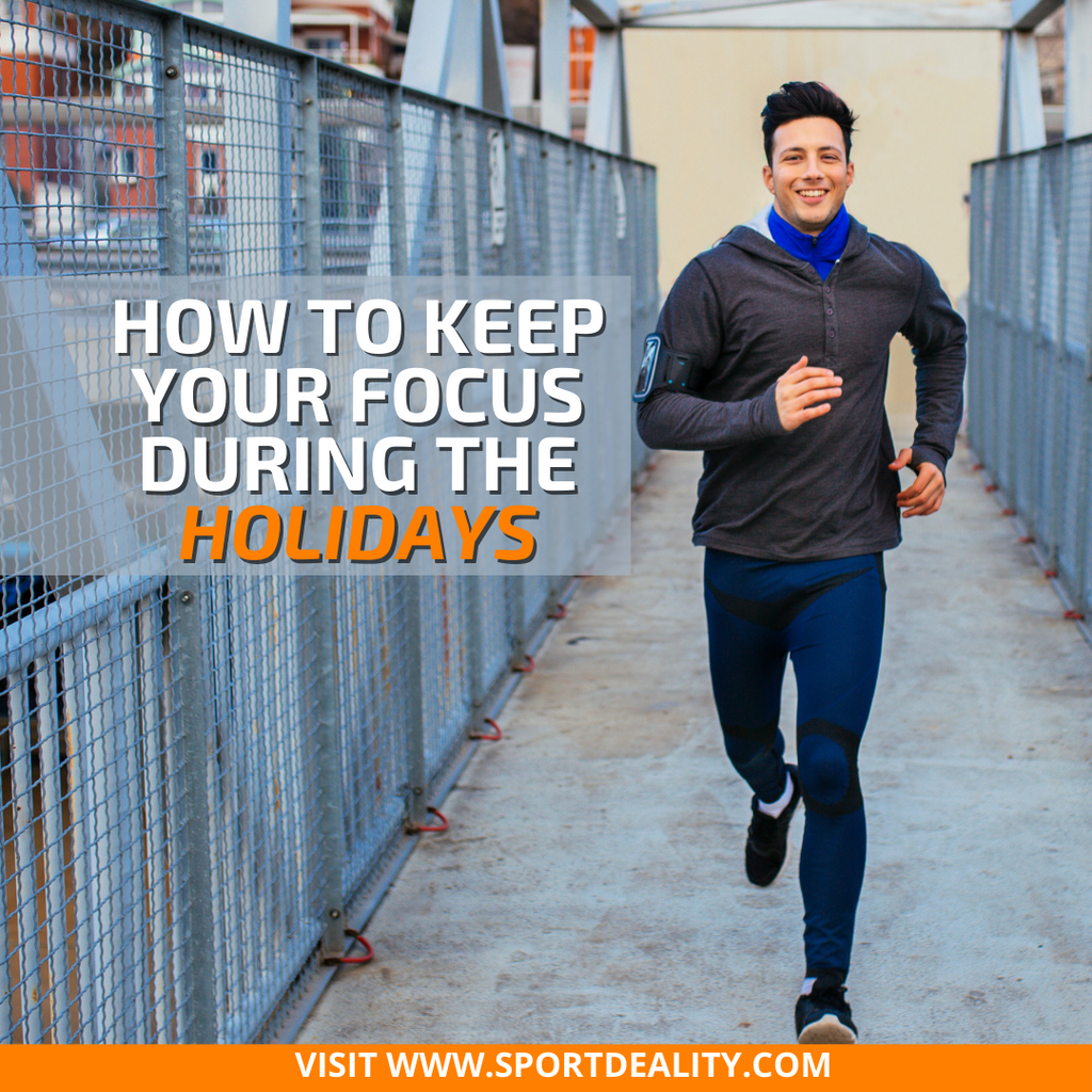 How To Stay Focused In Training During The Holidays